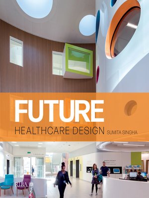 cover image of Future Healthcare Design
